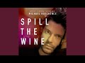Miniature de la vidéo de la chanson Spill The Wine