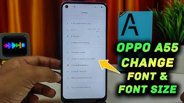 How to Change Font and Font Size in OPPO A55