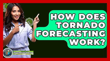 How Does Tornado Forecasting Work? - Earth Science Answers