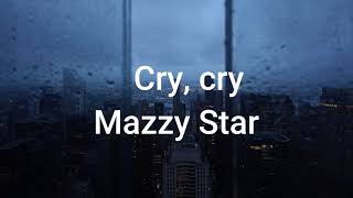 Mazzy Star - Cry, cry sub español