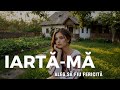 Iartă-mă că te-am rănit - Mândruța din satul tău