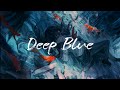 Deep Blue - Kashitaro Ito 伊東歌詞太郎 (Lyrics Video)