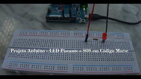 Eletrônica com Arduino - LED Piscante e S O S  em Código Morse