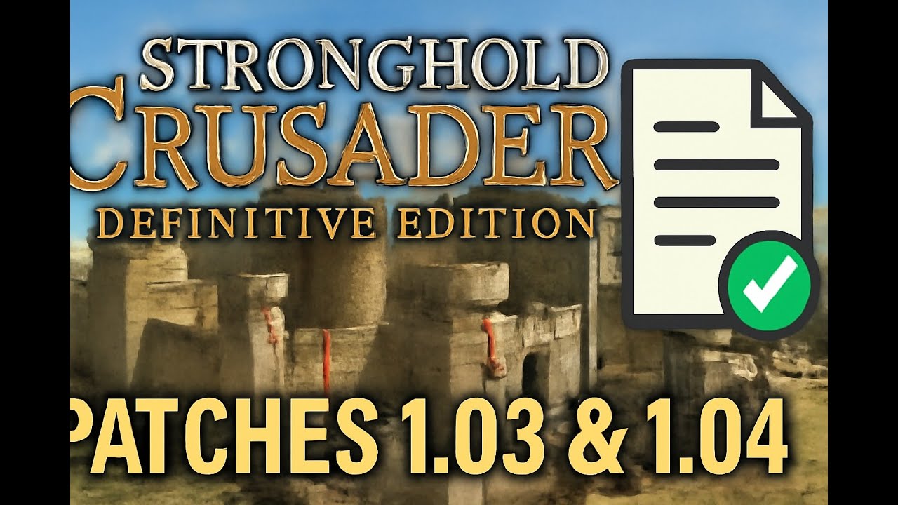 Stronghold Crusader Definitive Edition – Patch 1.03 & 1.04 einfach ...