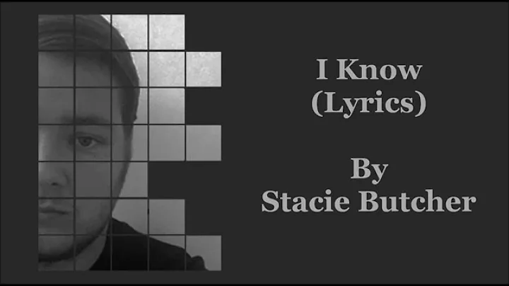 Stacie Butcher - I Know (Lyric Video)