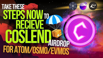 Take These Steps Now! COSLEND AIRDROP ATOM, OSMO, EVMOS STAKERS