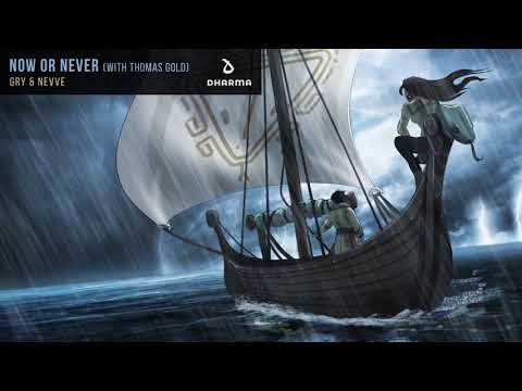 GRY & Nevve - Now or Never (With Thomas Gold) [Official Lyric Video]