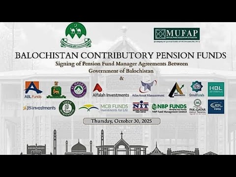Balochistan Contributory Pension Funds 2025 | Historic Agreement by Govt of Balochistan & MUFAP