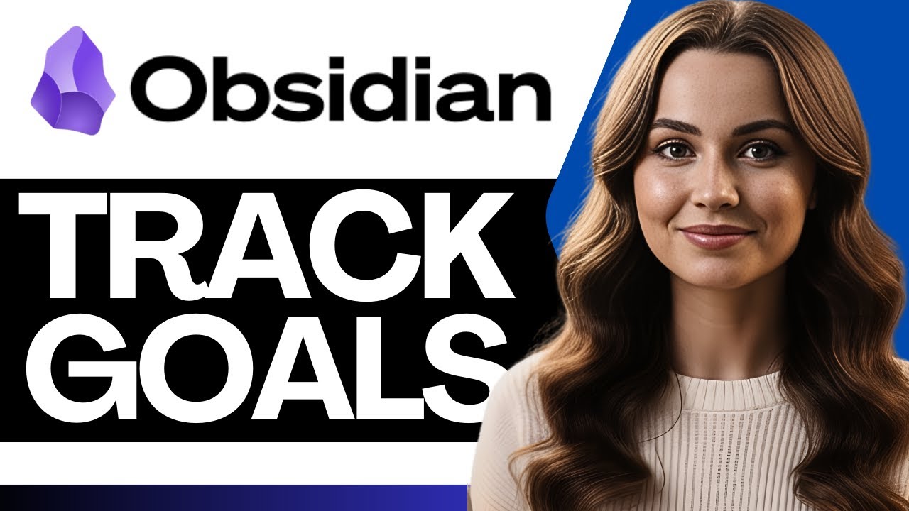 How To Use Obsidian to Track Goals & Personal Growth 2026