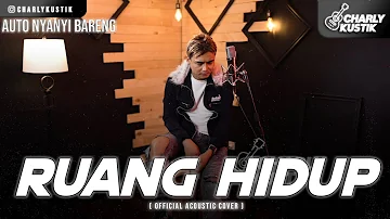 Charly Van Houten - Ruang Hidup ( ST12 ) - (Official Acoustic Cover 63)