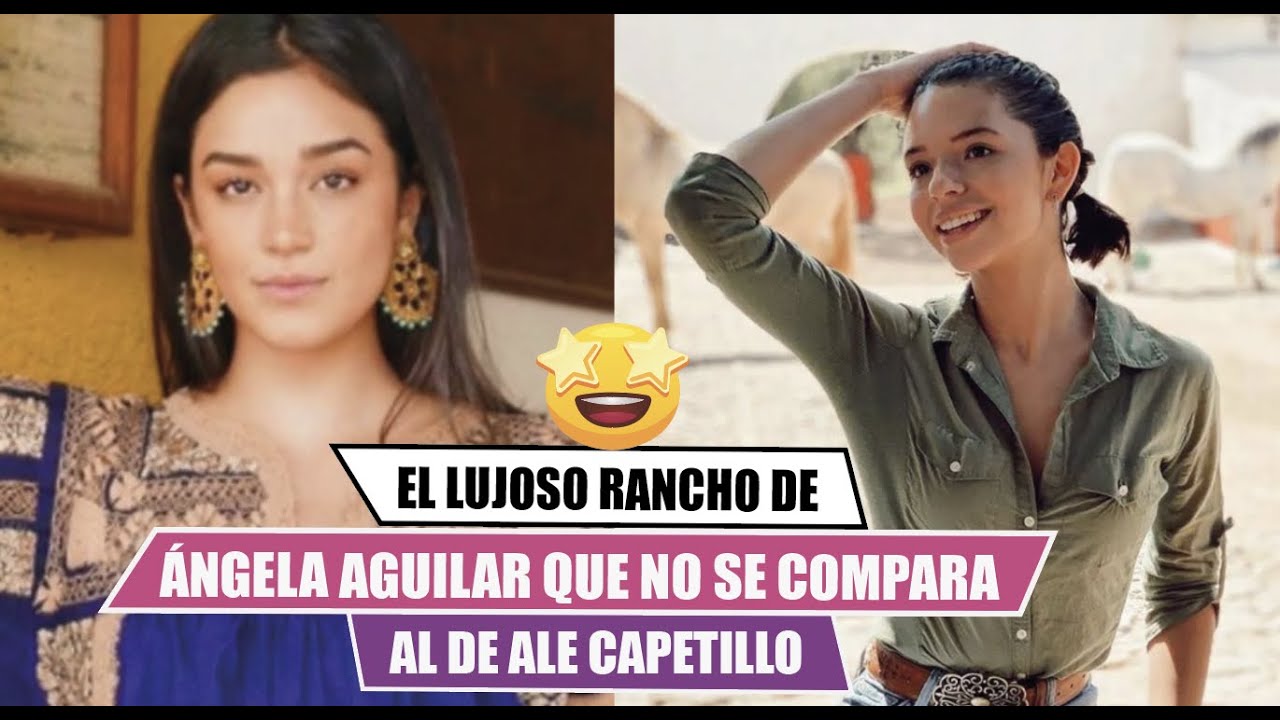 📍El lujoso rancho🤩 de ANGELA AGUILAR que no se compara al de ALE CAPETILLO🤯 YouTube