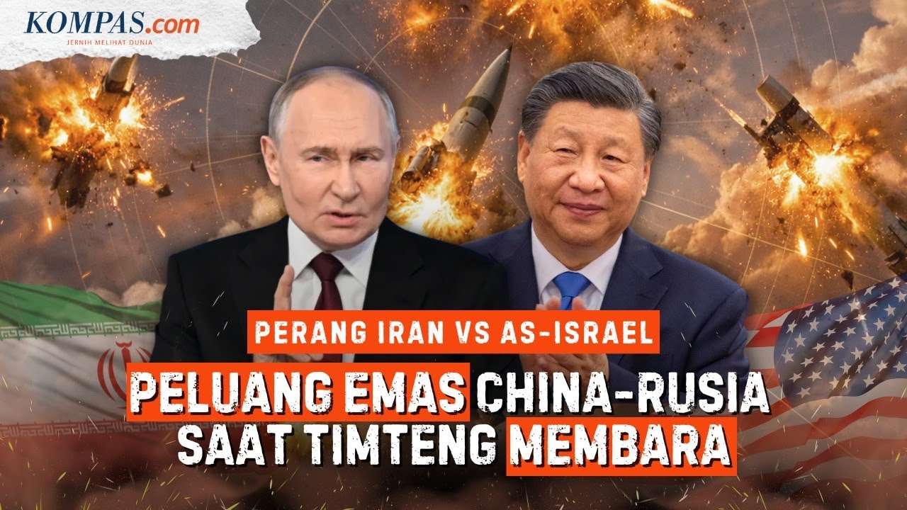 Perang Iran Vs AS-Israel Bawa “Berkah” bagi China-Rusia