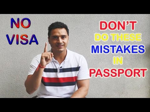 NO VISA IF YOU HAVE THESE MISTAKES IN PASSPORT