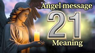 Angel Number 21 Meaning and Message from Your Angel Today 🕊️