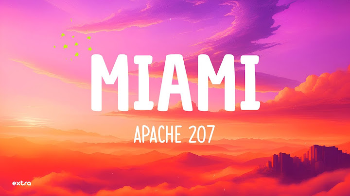 Apache 207 - Miami (Lyrics)