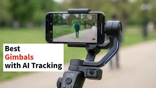 Top 4 Gimbals With Ai Tracking To Buy
