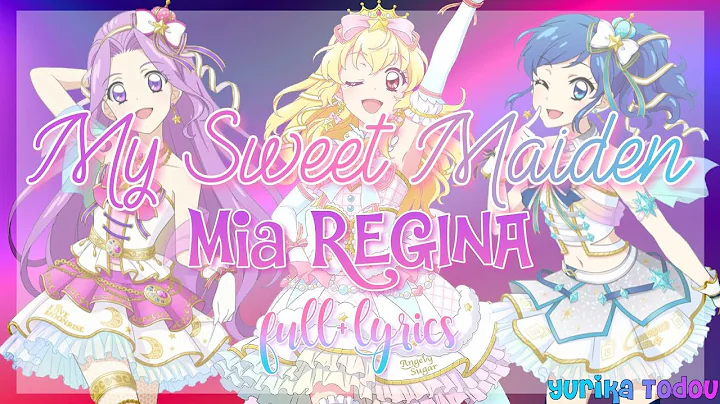 My Sweet Maiden Mia REGINA Full + Lyrics