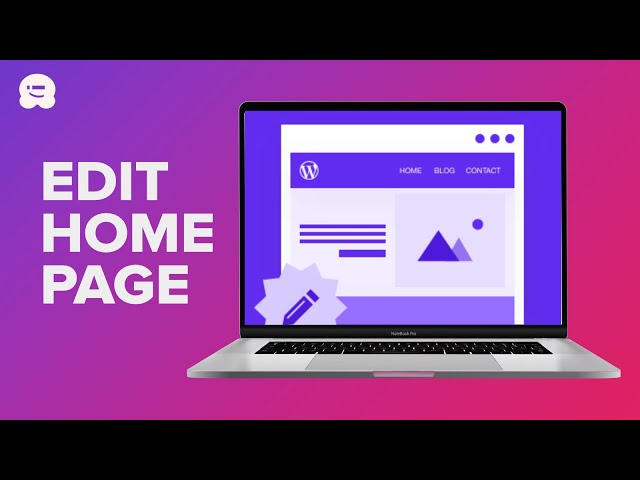 ✏️ How to Edit a WordPress Homepage (Easily & Effectively) 🏠 class=