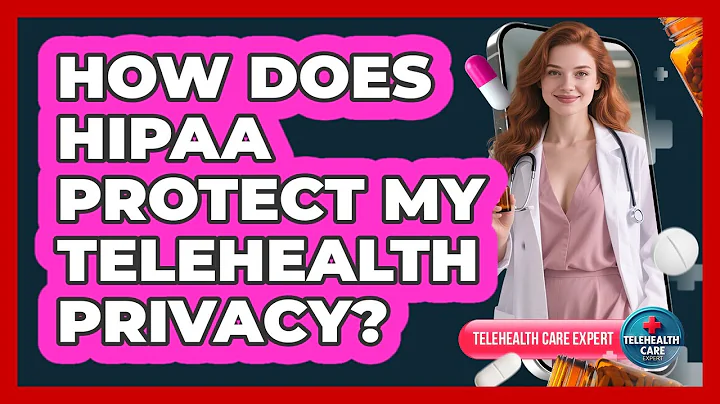 How Does HIPAA Protect My Telehealth Privacy?