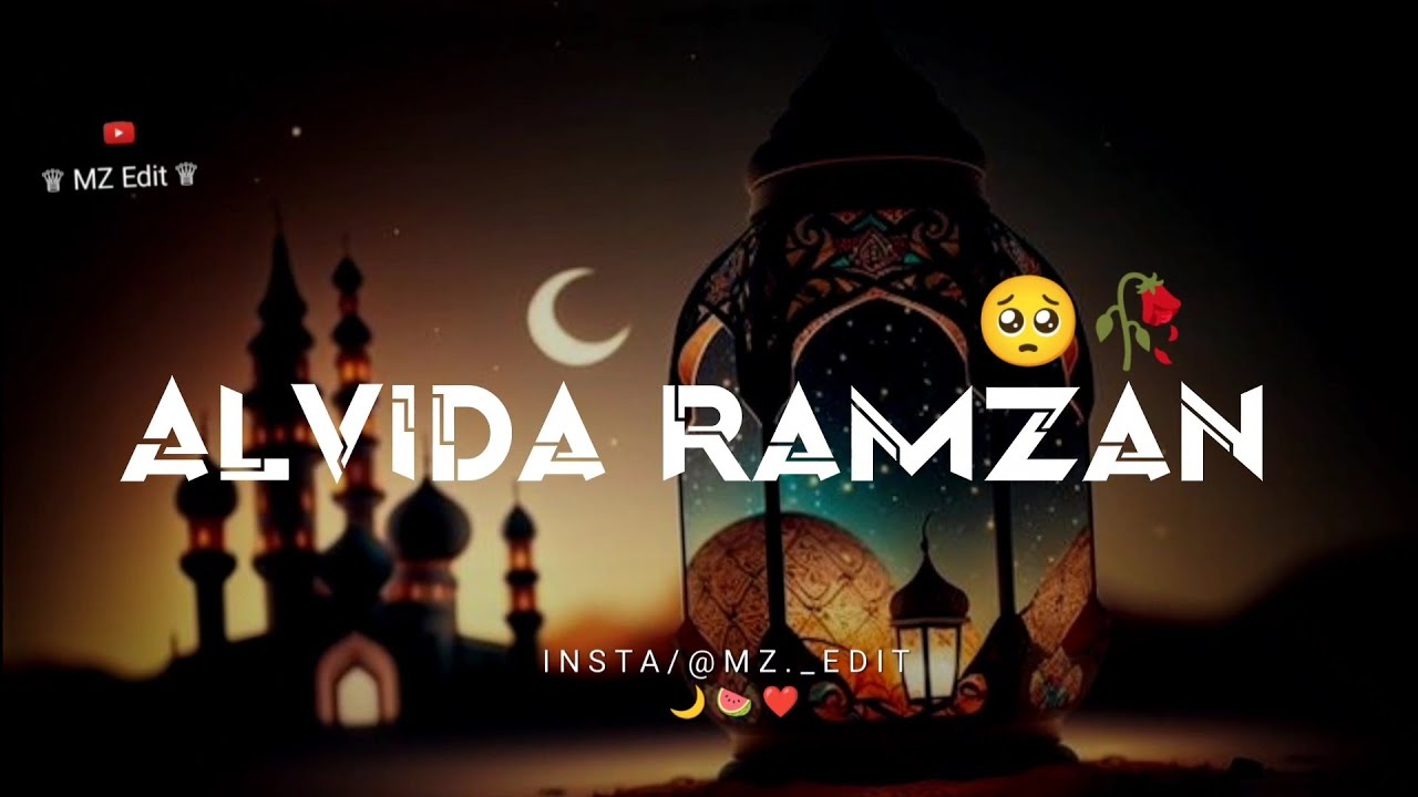 Alvida Ramzan 🥀 | Alvida Ramzan Mubarak Status | Ramzan Mubarak ...