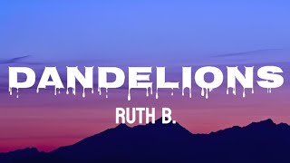 Ruth B. - Dandelions (Lyrics)