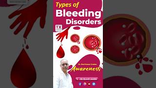 Types of Bleeding Disorders Explained | Awareness by Dr. Ravi Kumar | TX Hospitals
