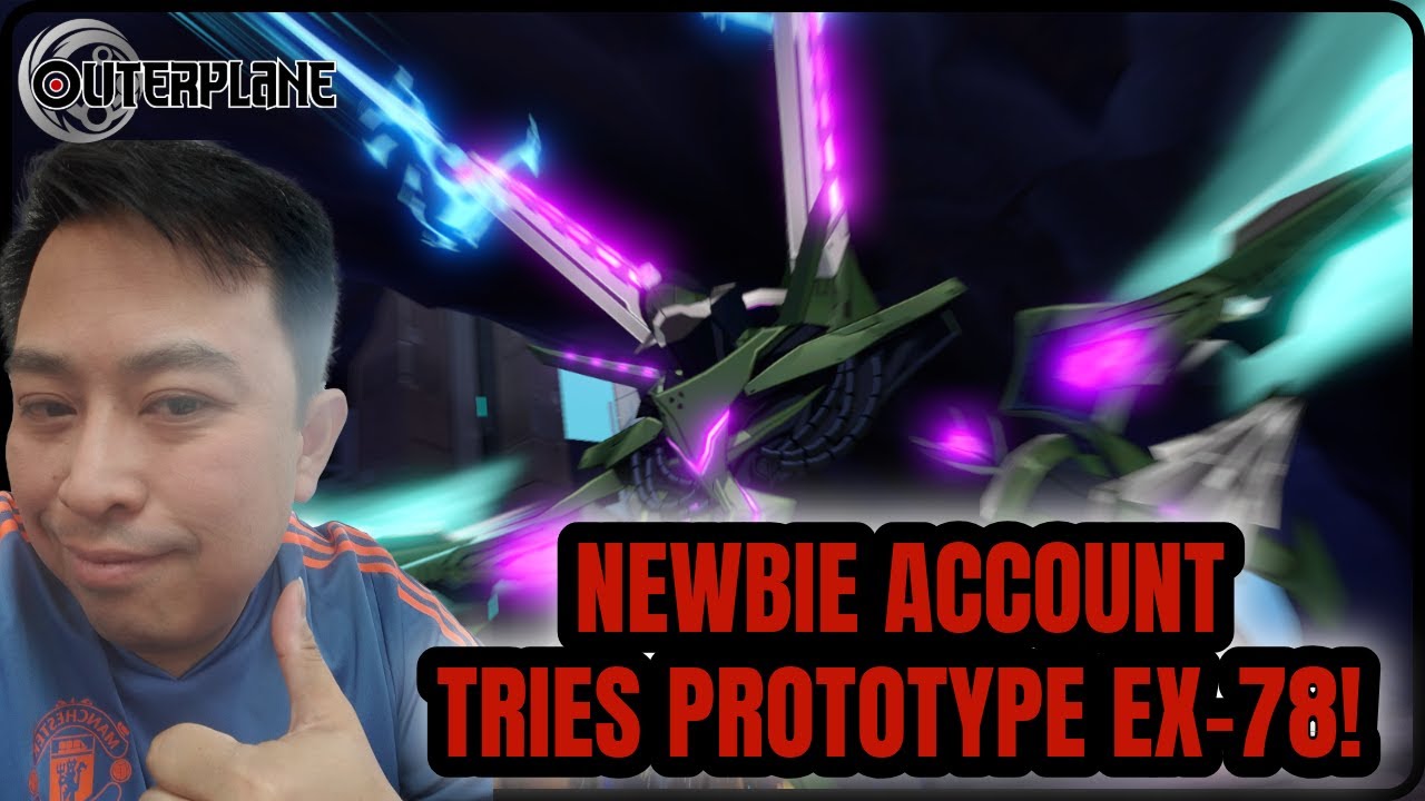 Newbie Account Tries Joint Challenge Prototype EX-78! [ Outerplane ]