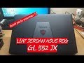 Bangkar Laptop Asus ROG GL552J Ganti Thermal Paste