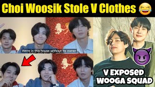Choi Woosik Stole BTS V Clothes from his home 😂 BTS V Expose Wooga Squad 😭 #bts