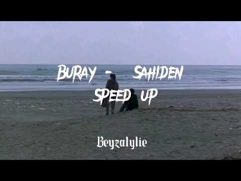 Buray - Sahiden (speed up)