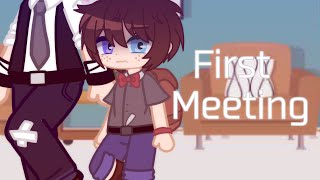 First Meeting || OC/FNAF Backstory