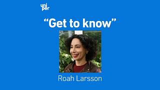 Uniper | Get to know... Roah Larsson | Englische Version mit dt. UT