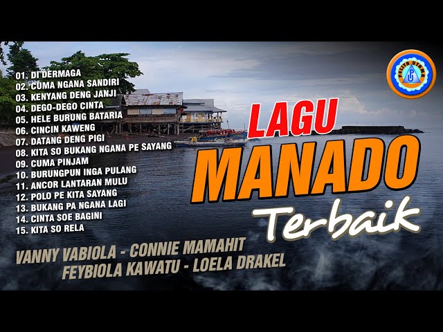 Lagu Manado terbaik - Vanny Vabiola, Connie Mamahit, Febiola Kawatu, Loela Drakel FULL ALBUM MANADO class=