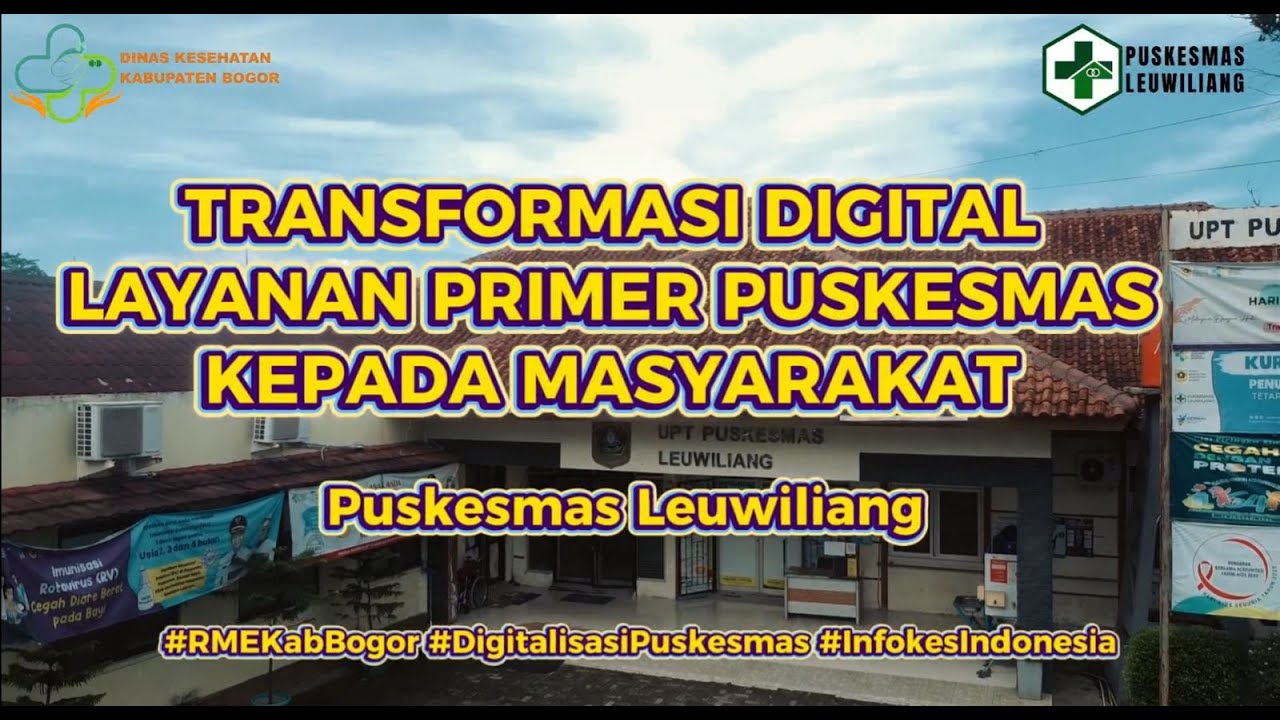 Transformasi Digital Layanan Primer Puskesmas Kepada Masyarakat - PUSKESMAS LEUWILIANG