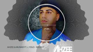 Ahzee & Munar ft. JYolo - Rocket