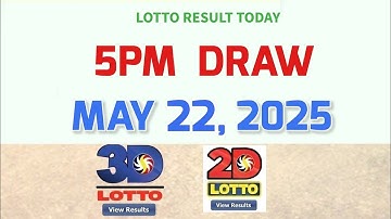 5PM PCSO Lotto Results for May 22, 2025 | Swertres Ez2