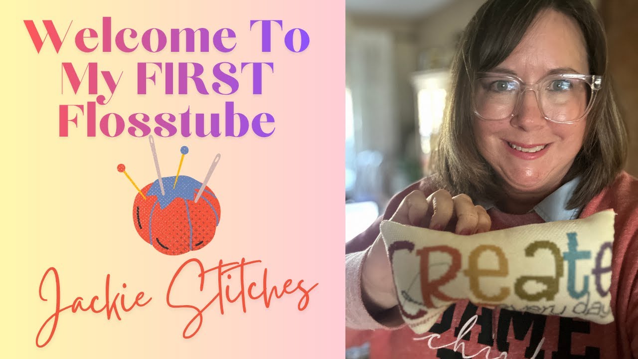 Flosstube #1 | Welcome To Jackie Stitches