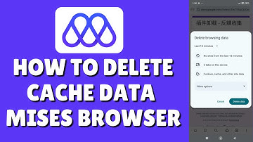 How To Clear Cache On Mises Browser