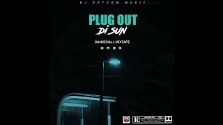 DJ DOTCOM PRESENTS PLUG OUT DI SUN DANCEHALL MIXTAPE (APRIL - 2023) (EXPLICIT)®️