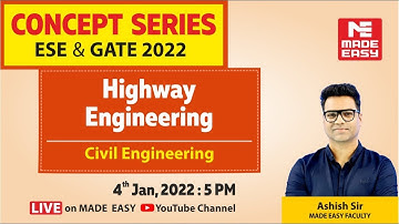 Highway Engineering | For GATE & UPSC ESE | Civil Engineering | By Ashish Sir | MADE EASY