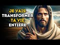   je vais transformer ta vie entire  message de dieu  message de dieu urgent