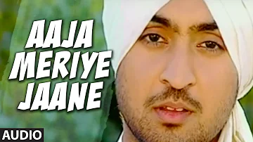 Aaja Meriye Jaane [Full Audio Song] Ishq Da Uda Ada | Diljit Dosanjh | Balvir Boparai