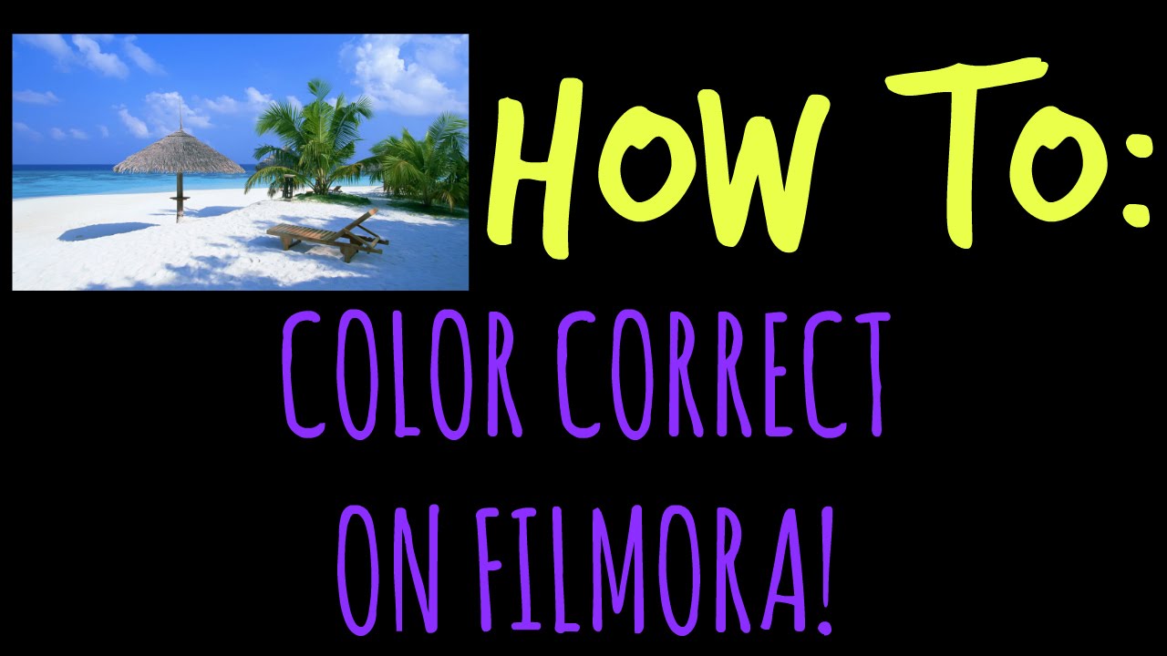 How To Color Correct In Filmora How To Color Correct In Filmora