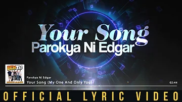 Parokya ni Edgar - Your Song (My One and Only You) (Official Lyric Video)