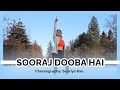 Sooraj dooba hai  roy  bollywood dance  dance cover by supriya rao