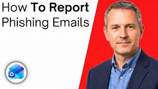 How To Report Phishing Emails in Outlook