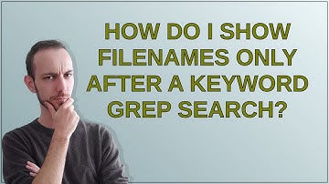 How do I show filenames only after a keyword grep search?