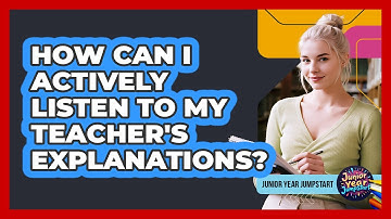 How Can I Actively Listen To My Teacher