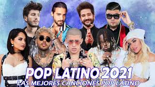 POP LATINO 2021 - TOP LATINO 2021 - MIX MUSICA 2021 LOS MAS NUEVO - MIX REGGAETON 2021