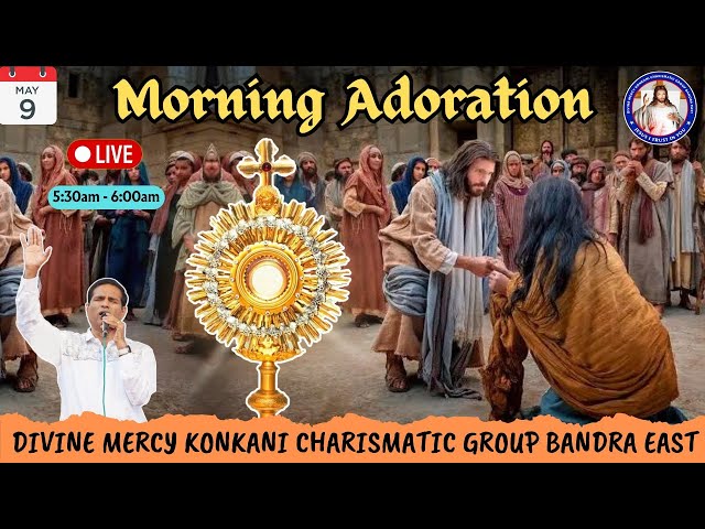 MORNING ADORATION | (9th May 2024) class=